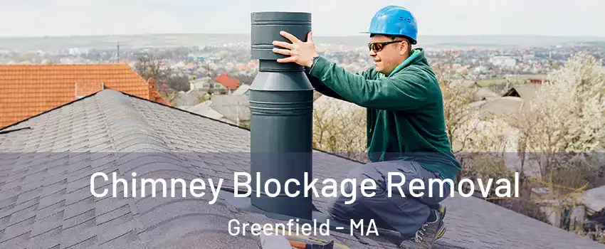  Chimney Blockage Removal Greenfield - MA