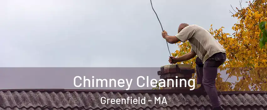 Chimney Cleaning Greenfield - MA