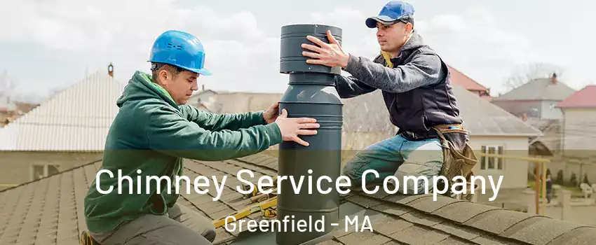 Chimney Service Company Greenfield - MA
