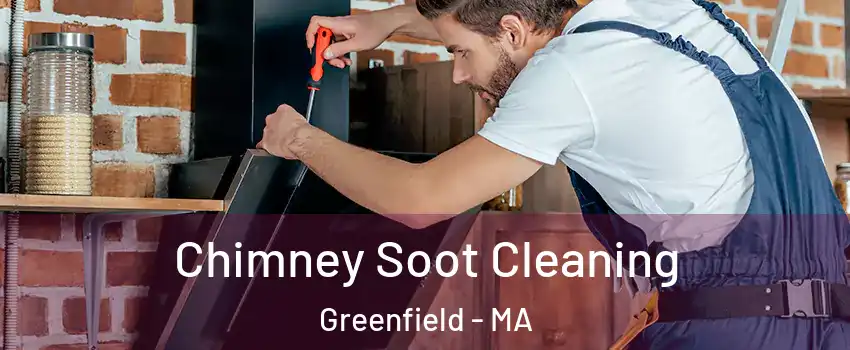  Chimney Soot Cleaning Greenfield - MA