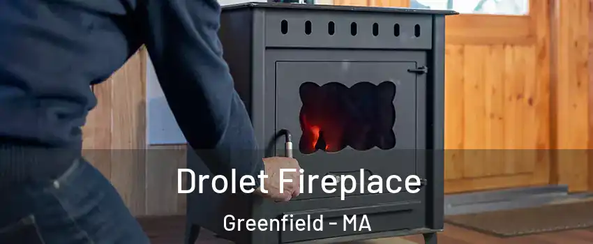  Drolet Fireplace Greenfield - MA