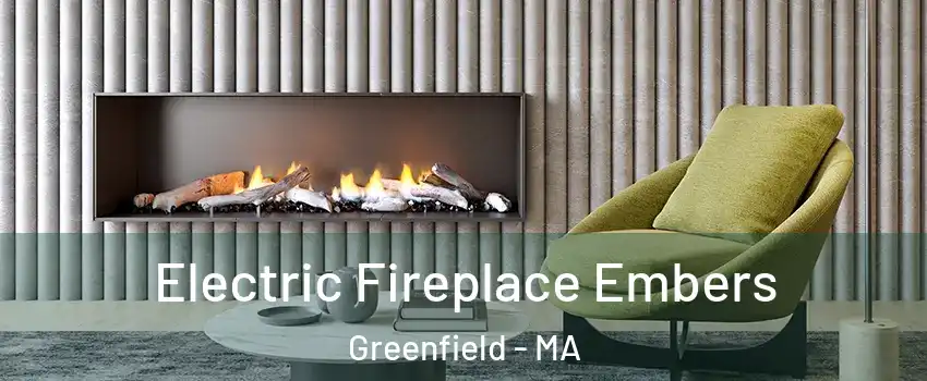 Electric Fireplace Embers Greenfield - MA