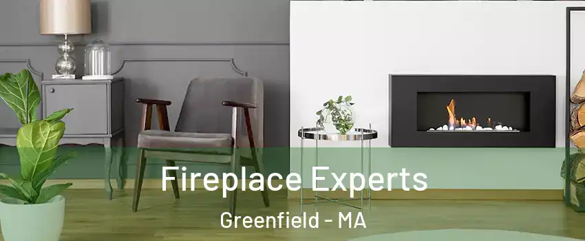  Fireplace Experts Greenfield - MA