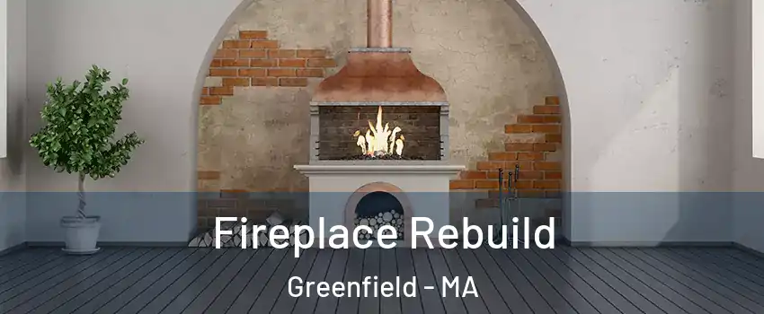  Fireplace Rebuild Greenfield - MA