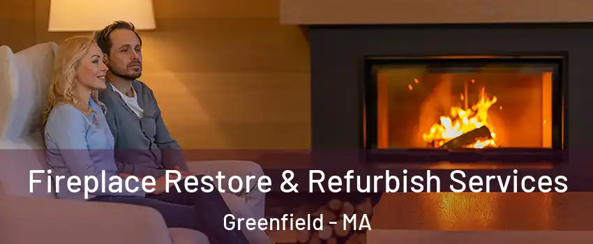  Fireplace Restore & Refurbish Services Greenfield - MA