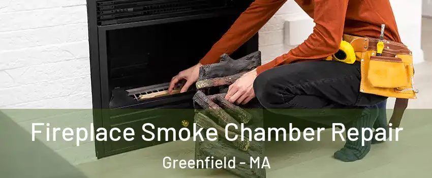 Fireplace Smoke Chamber Repair Greenfield - MA