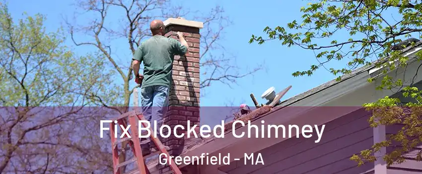  Fix Blocked Chimney Greenfield - MA