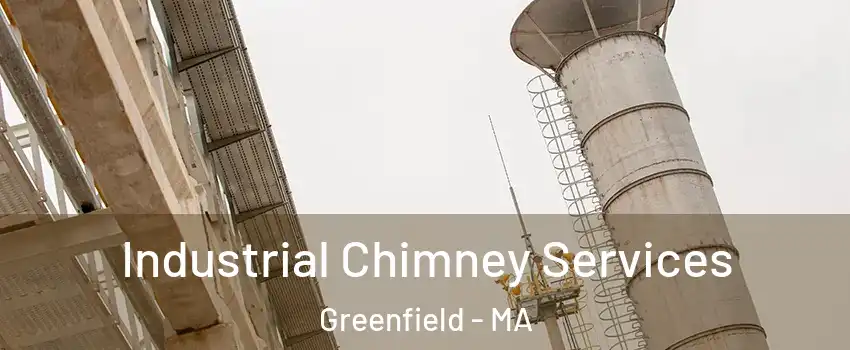 Industrial Chimney Services Greenfield - MA