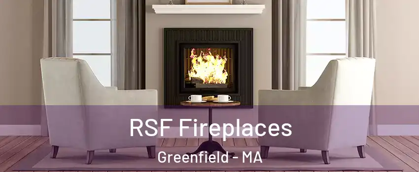  RSF Fireplaces Greenfield - MA