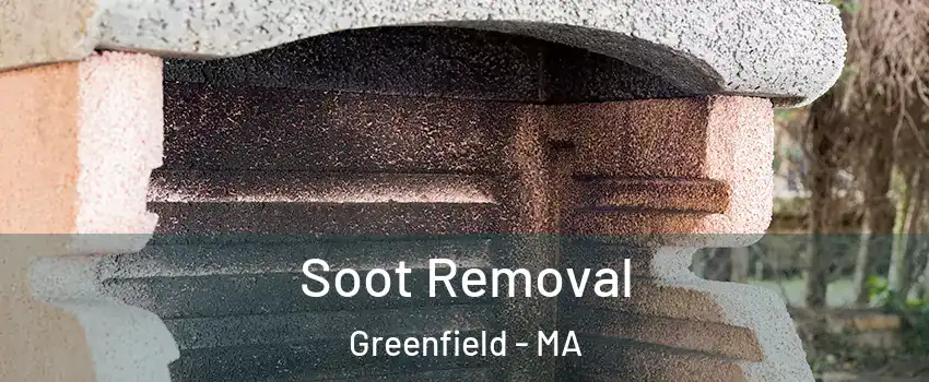 Soot Removal Greenfield - MA
